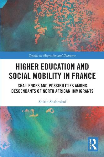 Cover image for Higher Education and Social Mobility in France: Challenges and Possibilities among Descendants of North African Immigrants