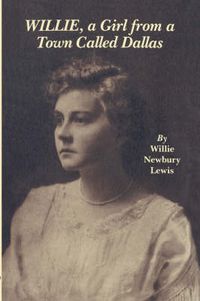 Cover image for Willie, A Girl From A Town Called Dallas