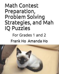 Cover image for Math Contest Preparation, Problem Solving Strategies, and Mah IQ Puzzles: For Grades 1 and 2