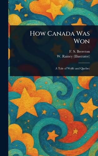Cover image for How Canada Was Won