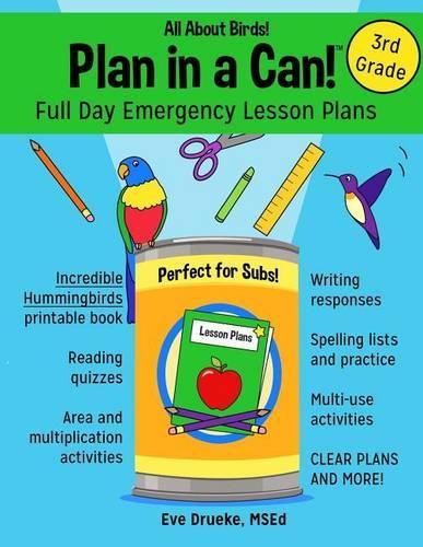 Cover image for Plan in a Can! Full Day Emergency Lesson Plans for 3rd Grade: All About Birds!