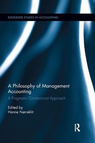 Cover image for A Philosophy of Management Accounting: A Pragmatic Constructivist Approach