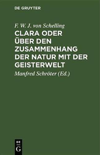 Clara Oder UEber Den Zusammenhang Der Natur Mit Der Geisterwelt: Ein Gesprach