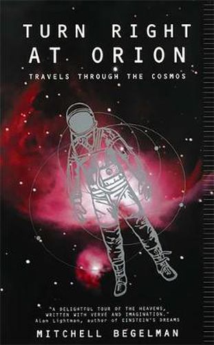 Cover image for Turn Right at Orion: Travels Through the Cosmos