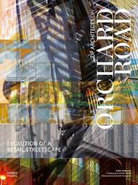 Cover image for Evolution of a Retail Streetscape: DP Architects on Orchard