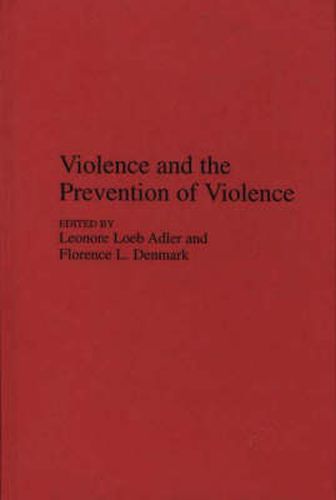 Cover image for Violence and the Prevention of Violence