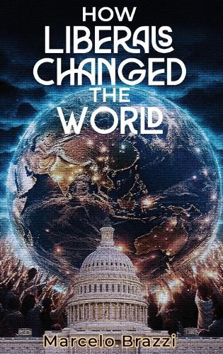 Cover image for How Liberals Changed The World