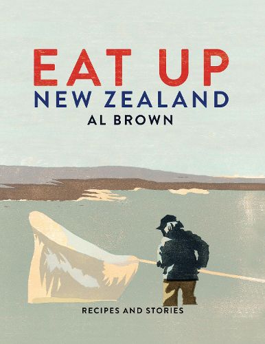 Cover image for Eat Up New Zealand: Recipes and stories