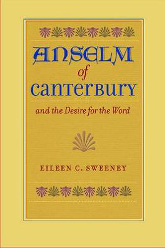 Anselm of Canterbury and the Desire for the Word