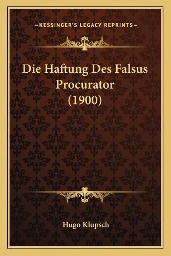 Cover image for Die Haftung Des Falsus Procurator (1900)