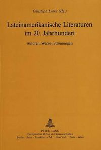 Cover image for Lateinamerikanische Literaturen Im 20. Jahrhundert: Autoren, Werke, Stroemungen