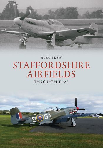 Cover image for Staffordshire Airfields Through Time