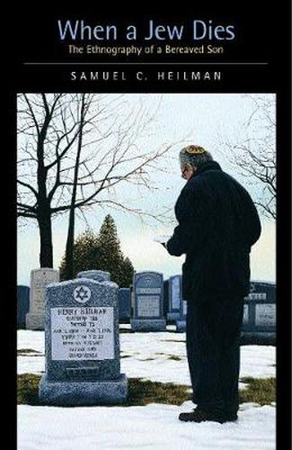 Cover image for When a Jew Dies: The Ethnography of a Bereaved Son