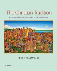 Cover image for The Christian Tradition: A Historical and Theological Introduction