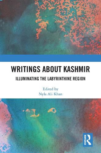 Cover image for Writings About Kashmir: Illuminating the Labyrinthine Region