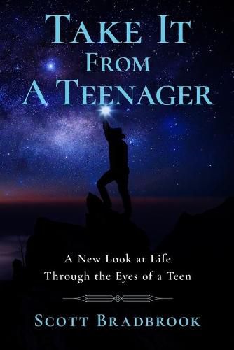 Cover image for Take It From A Teenager: An Insight About Life Through the Eyes of a Teenager