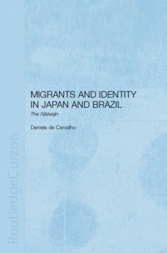 Cover image for Migrants and Identity in Japan and Brazil: The Nikkeijin