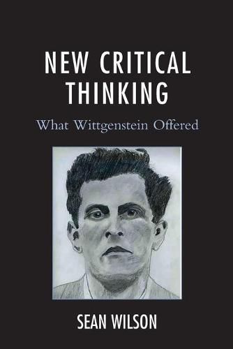 New Critical Thinking: What Wittgenstein Offered