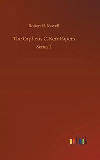 Cover image for The Orpheus C. Kerr Papers