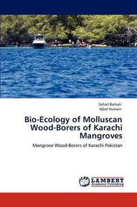 Cover image for Bio-Ecology of Molluscan Wood-Borers of Karachi Mangroves