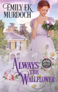 Cover image for Always the Wallflower