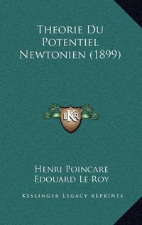 Cover image for Theorie Du Potentiel Newtonien (1899)