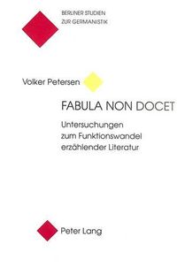 Cover image for Fabula Non Docet: Untersuchungen Zum Funktionswandel Erzaehlender Literatur.