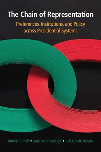 The Chain of Representation: Preferences, Institutions, and Policy across Presidential Systems