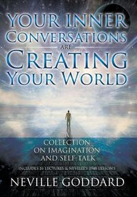 Cover image for Neville Goddard: Your Inner Conversations Are Creating Your World (Hardcover)