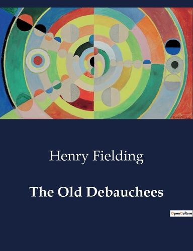 Cover image for The Old Debauchees