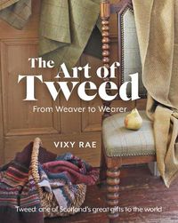 Cover image for The Art of Tweed: From Weaver to Wearer