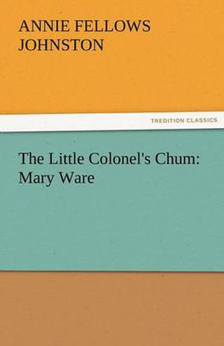 Cover image for The Little Colonel's Chum: Mary Ware
