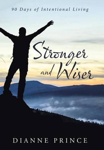 Cover image for Stronger and Wiser: 90 Days of Intentional Living