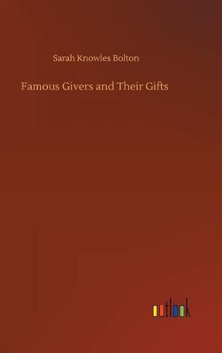 Cover image for Famous Givers and Their Gifts