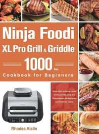 Cover image for Ninja Foodi XL Pro Grill & Griddle Cookbook for Beginners