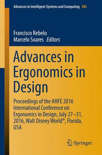 Cover image for Advances in Ergonomics in Design: Proceedings of the AHFE 2016 International Conference on Ergonomics in Design, July 27-31, 2016, Walt Disney World (R), Florida, USA