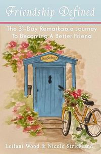 Cover image for Friendship Defined: The 31-day remarkable journey to becoming a better friend