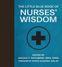 Cover image for The Little Blue Book of Nurses' Wisdom