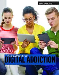 Cover image for The Dangers of Digital Addiction