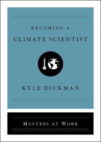 Cover image for Becoming a Climate Scientist