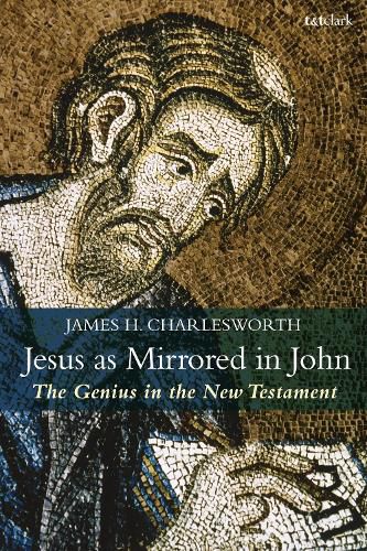 Cover image for Jesus as Mirrored in John: The Genius in the New Testament