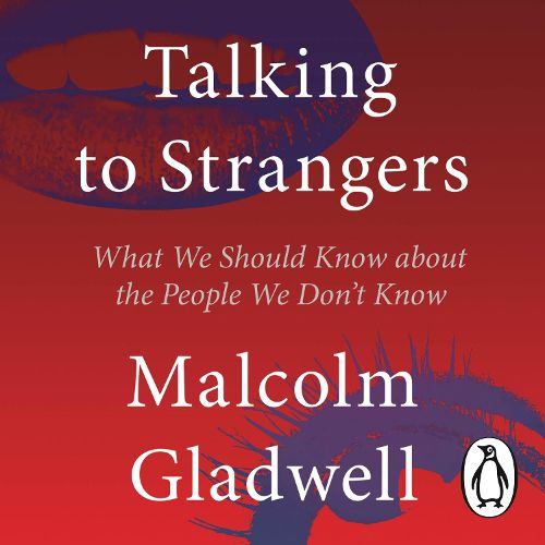 Cover image for Talking to Strangers: What We Should Know about the People We Don't Know