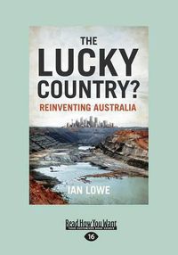Cover image for The Lucky Country?: Reinventing Australia