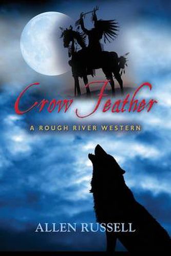 Crow Feather - A Rough River Western