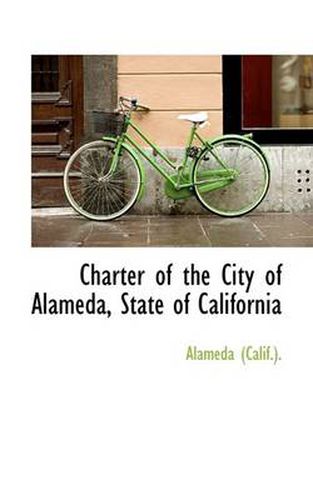 Cover image for Charter of the City of Alameda, State of California