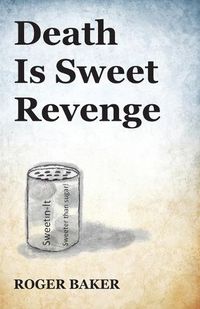 Cover image for Death Is Sweet Revenge
