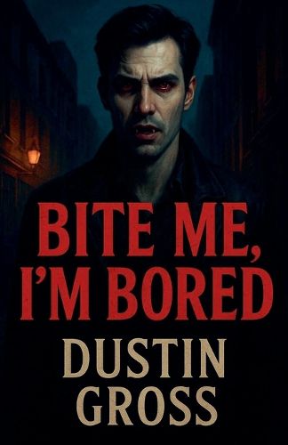 Cover image for Bite Me, I'm Bored