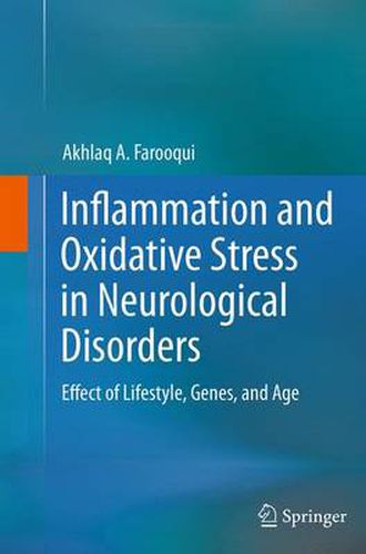 Cover image for Inflammation and Oxidative Stress in Neurological Disorders: Effect of Lifestyle, Genes, and Age