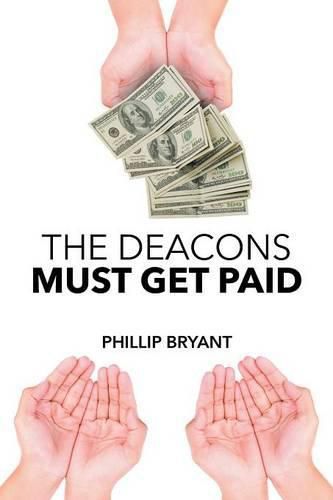 Cover image for The Deacons Must Get Paid