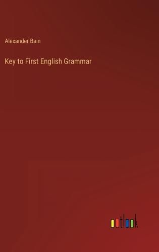 Key to First English Grammar